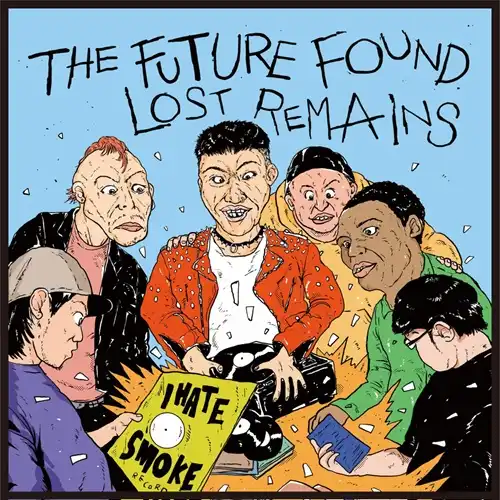 V.A. (I HATE SMOKE RECORDS) / THE FUTURE FOUND LOST REMAINS