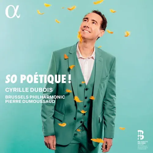 CYRILLE DUBOIS / シリル・デュボワ / SO POETIQUE!