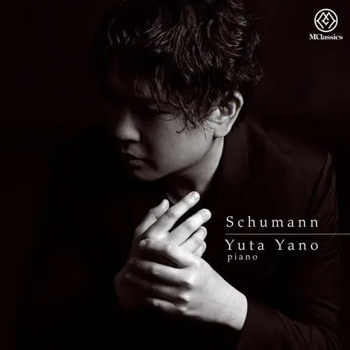 YUTA YANO / 矢野雄太 / シューマン：ピアノ作品集 / SCHUMANN