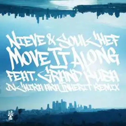 Nieve & SoulChef / Move It Along feat. Grand Puba Dj Chika aka Inherit Remix