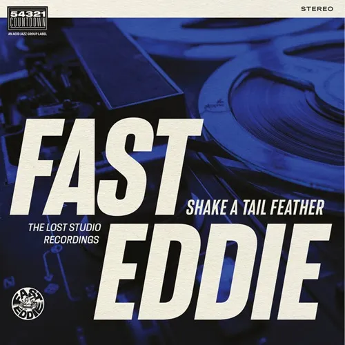 FAST EDDIE (SOUL) / SHAKE A TAIL FEATHER (COLOR VINYL)