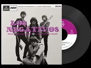 LOS NEGATIVOS / GRADUADO EN UNDERGROUND / EL CLUB DEL CERDO VIOLETA (7")