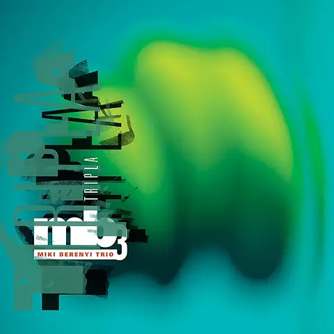 MIKI BERENYI TRIO / TRIPLA