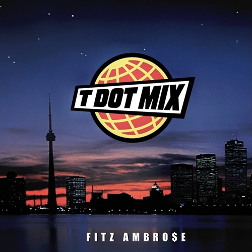 Fitz Ambro$e / T Dot Mix（CD-R）