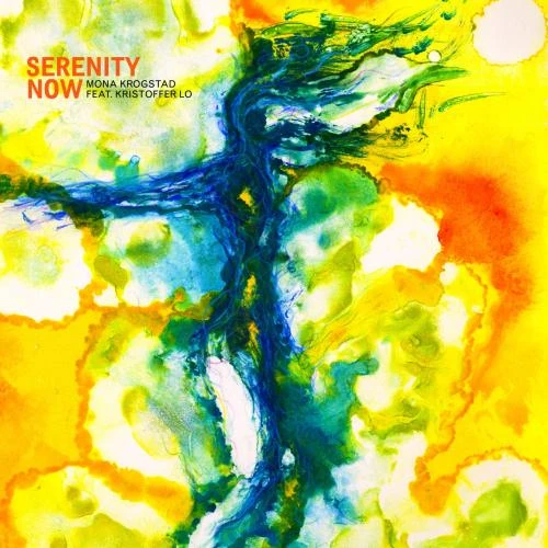 MONA KROGSTAD / SERENITY NOW