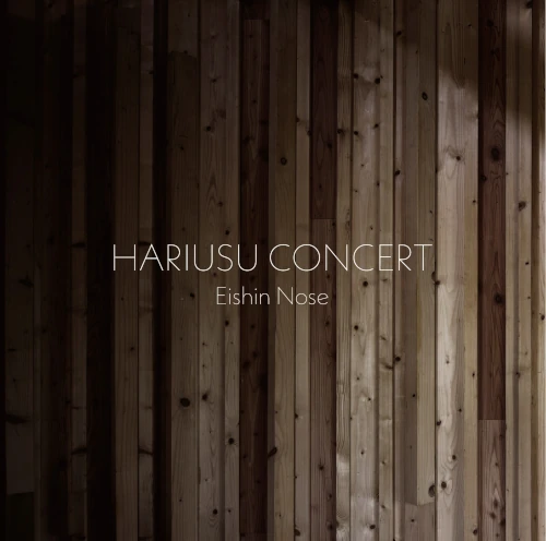 EISHIN NOSE / 野瀬栄進 / Hariusu Concert / HARIUSU CONCERT