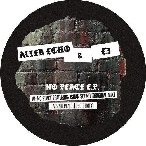 ALTER ECHO & E3 / NO PEACE EP
