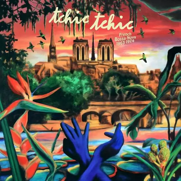 V.A. (TCHIC TCHIC) / オムニバス / TCHIC TCHIC: FRENCH BOSSA NOVA 1963-1974