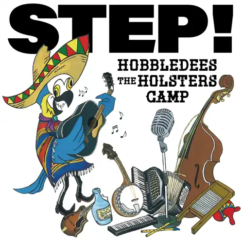 HOBBLEDEES / The HOLSTERS / CAMP / STEP!