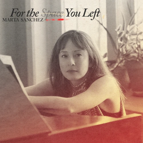 MARTA SANCHEZ / マルタ・サンチェス / FOR THE SPACE YOU LEFT (LP)