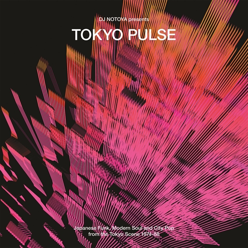V.A. (DJ Notoya) / TOKYO PULSE - JAPANESE FUNK, MODERN AND CITY POP FROM THE TOKYO SCENE 1974-88 (CD)