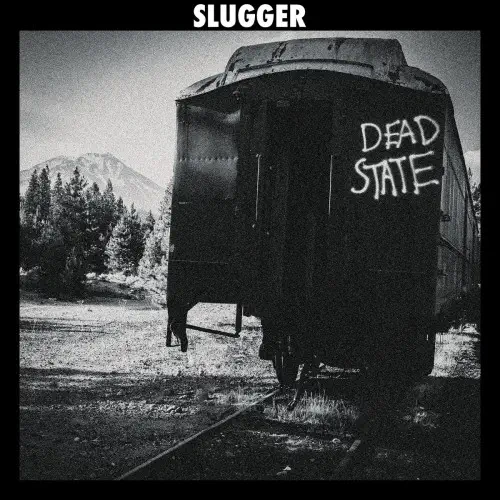 SLUGGER (US/PUNK) / DEAD STATE (LP)