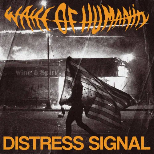 WAKE OF HUMANITY / DISTRESS SIGNAL (12")