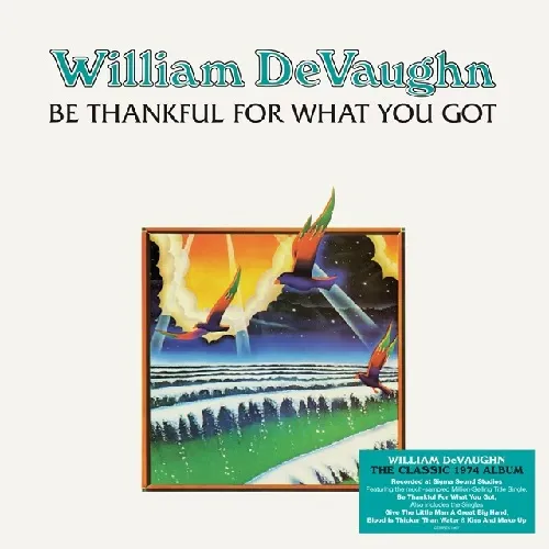 WILLIAM DEVAUGHN / ウィリアム・ディボーン / BE THANKFUL FOR WHAT YOU GOT
