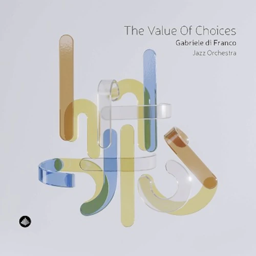 GABRIELE DI FRANCO / VALUE OF CHOICES