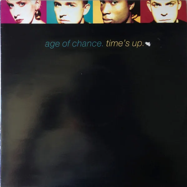 AGE OF CHANCE / TIME'S UP