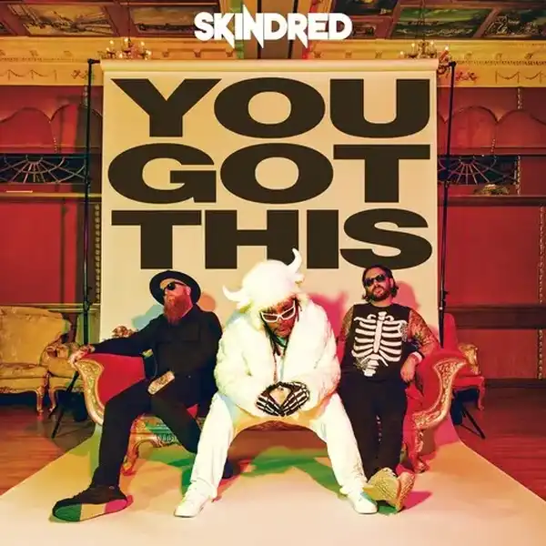 SKINDRED / スキンドレッド / YOU GOT THIS (JAPAN ONLY)