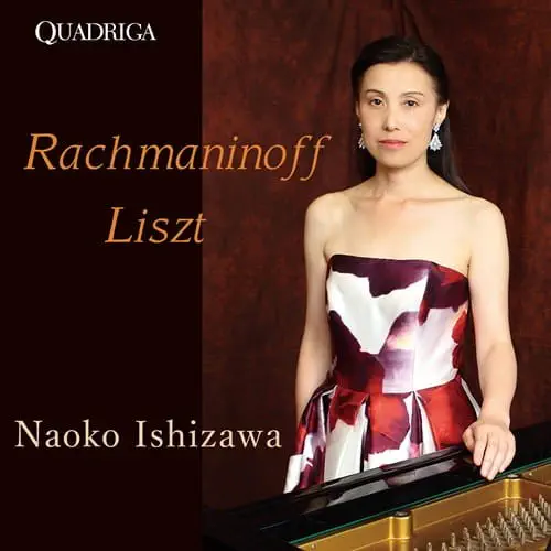 NAOKO ISHIZAWA / 石澤直子 / RACHMANINOFF / LISZT / ラフマニノフ / リスト：ピアノ作品集