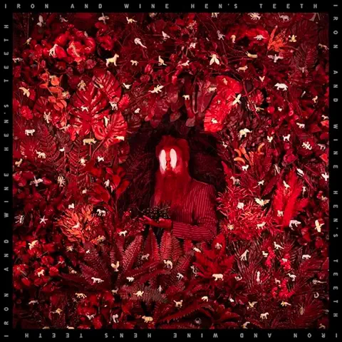 IRON AND WINE / アイアン＆ワイン / ヘンズ・ティース