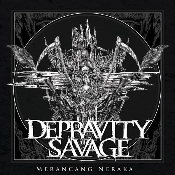 DEPRAVITY SAVAGE / MERANCANG NERAKA