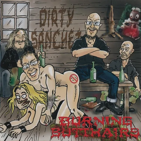 BURNING BUTTHAIRS / DIRTY SANCHEZ
