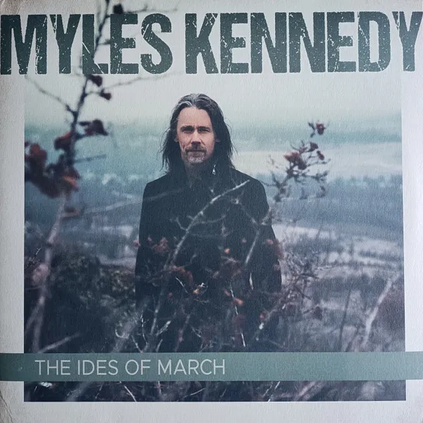 MYLES KENNEDY / マイルス・ケネディ / IDES OF MARCH