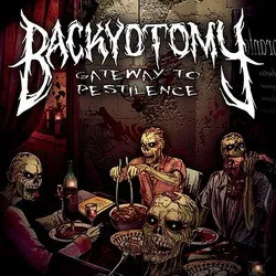 BACKYOTOMY / GATEWAY TO PESTILENCE