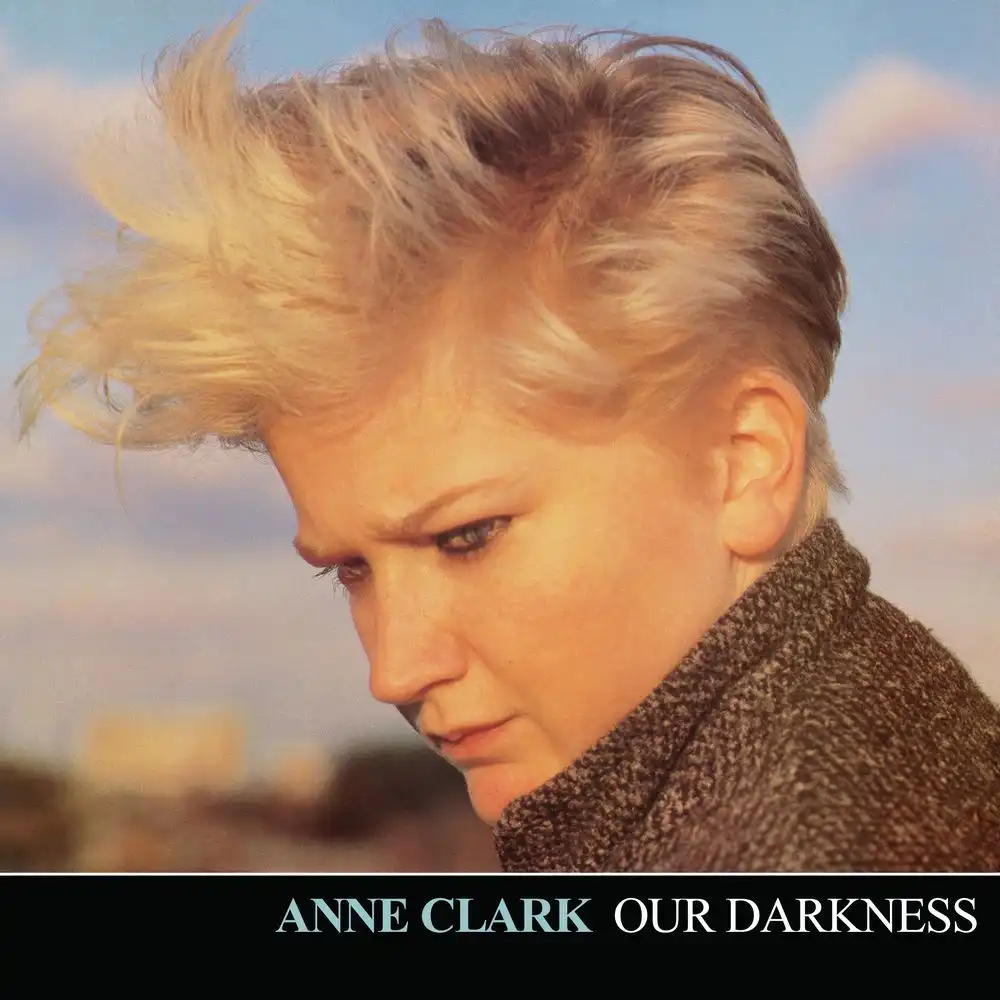 ANNE CLARK / OUR DARKNESS [12"]