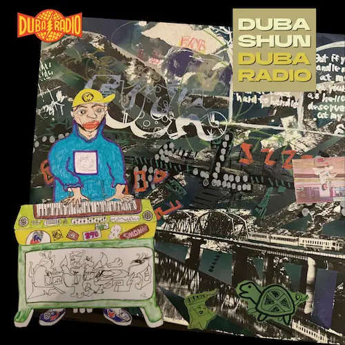 DUBA SHUN / DUBA RADIO