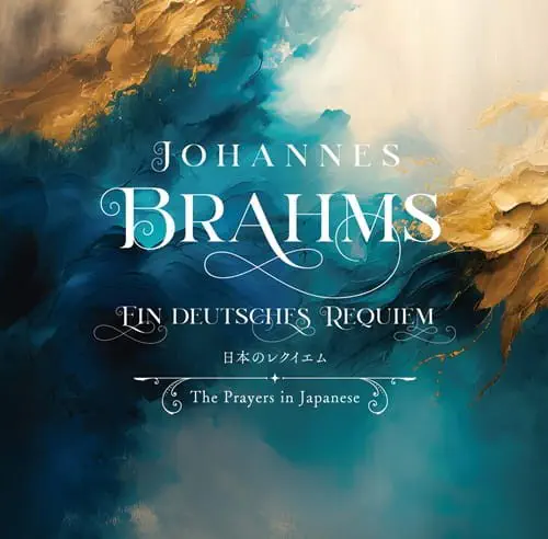 TSUTOMU OTA / 太田務 / ブラームス：ドイツ･レクイエム / JOHANNES BRAHMS: FIN DEUTSCHFS REQUIEM