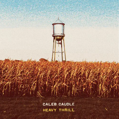 CALEB CAUDLE / HEAVY THRILL (LP)