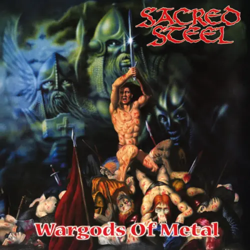SACRED STEEL / セイクレッド・スティール / WARGODS OF METAL