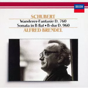 ALFRED BRENDEL / アルフレート・ブレンデル / シューベルト:ピアノ・ソナタ第21番、幻想曲≪さすらい人≫