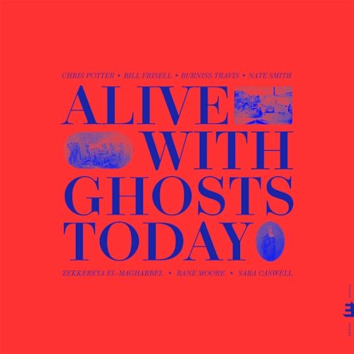 CHRIS POTTER / クリス・ポッター / ALIVE WITH GHOSTS TODAY