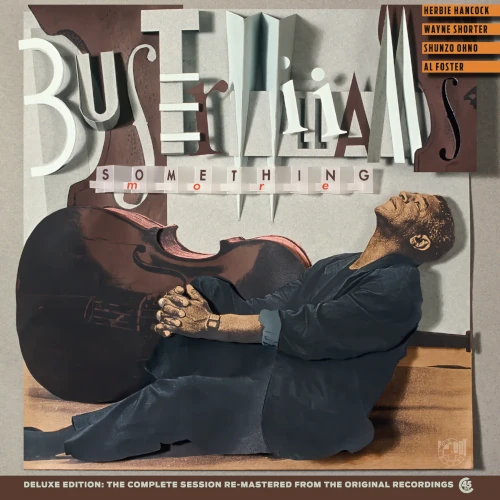 BUSTER WILLIAMS / バスター・ウィリアムズ / SOMETHING MORE (LIMITED AUDIOPHILE SIGNATURE EDITION) (180G/2LP/45RPM)