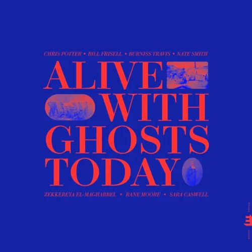 CHRIS POTTER / クリス・ポッター / ALIVE WITH GHOSTS TODAY (red vinyl 2xLP)