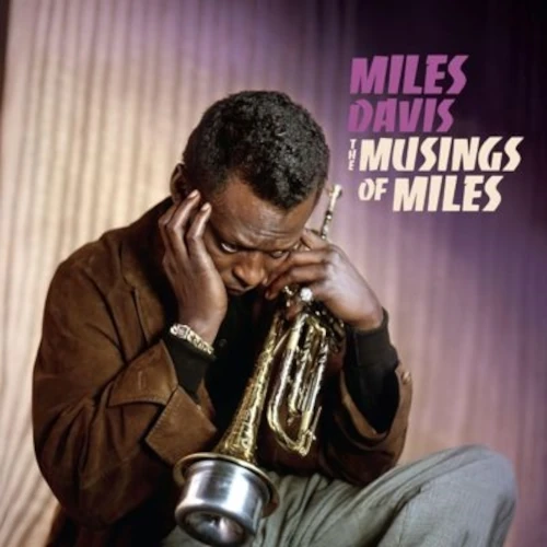 MILES DAVIS / マイルス・デイビス / THE MUSINGS OF MILES (+2 Bonus Tracks) / MUSINGS OF MILES (+2 Bonus Tracks)