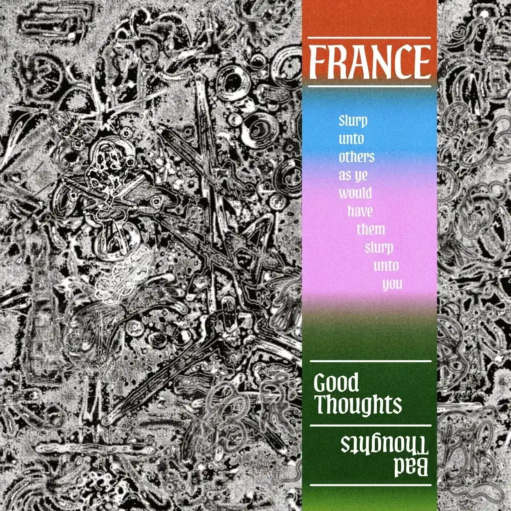 FRANCE / GOOD THOUGHTS, BAD THOUGHTS