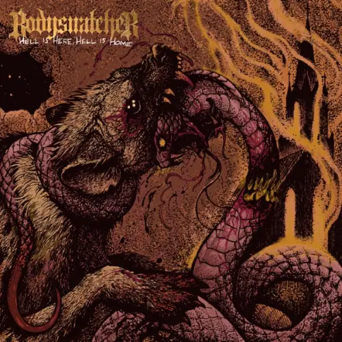 BODYSNATCHER / HELL IS HERE, HELL IS HOME<VINYL>