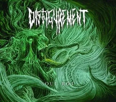 DISFIGUREMENT / SOUL ROT