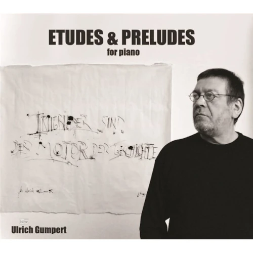 ULRICH GUMPERT / ウルリッヒ・グンペルト / ETUDES AND PRELUDES FOR PIANO