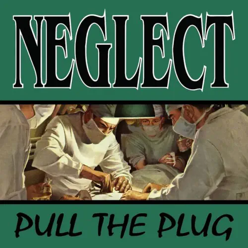 NEGLECT / ネグレクト / PULL THE PLUG (LP)