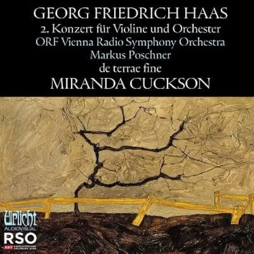 MIRANDA CUCKSON / ミランダ・クックソン / GEORG HAAS:VIOLIN CONCERTO NO.2/DE TERRAE FINE