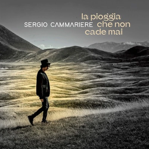 SERGIO CAMMARIERE / LA PIOGGIA CHE NON CADE MAI