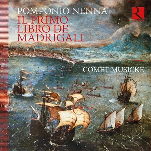 COMET MUSICKE / コメット・ミュージック / NENNA:IL PRIMO LIBRO DE MADRIGALI