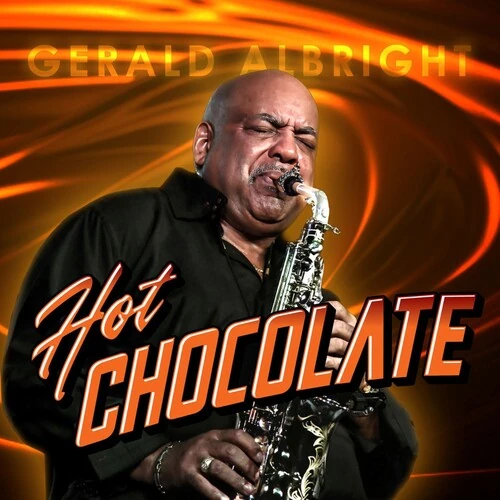 GERALD ALBRIGHT / ジェラルド・アルブライト / HOT CHOCOLATE
