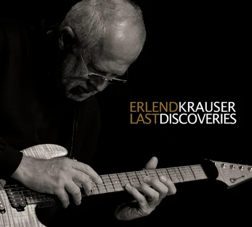 ERLEND KRAUSER / LAST DISCOVERIES