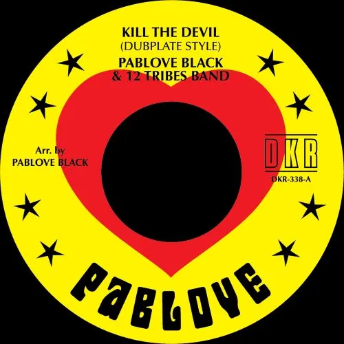 PABLOVE BLACK & 12 TRIBES BAND / KILL THE DEVIL