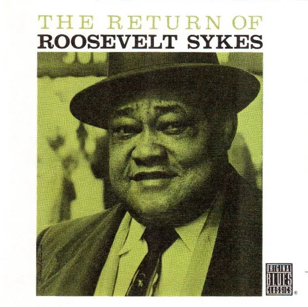 ROOSEVELT SYKES / ルーズヴェルト・サイクス / RETURN OF ROOSEVELT SYKES