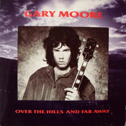 GARY MOORE / ゲイリー・ムーア / OVER THE HILLS AND FAR AWAY